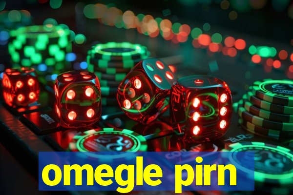 omegle pirn